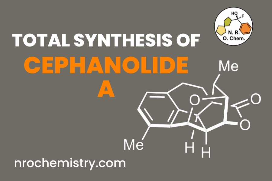 Total synthesis of Cephanolide A