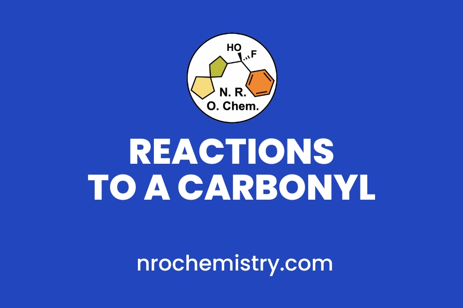 Reactions to a Carbonyl